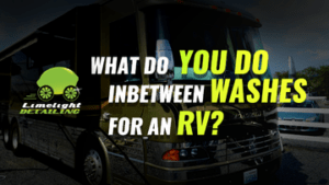 what-do-you-do-inbetween-washes-for-an-rv-in-treasure-valley-idaho-by-limelight-detailing