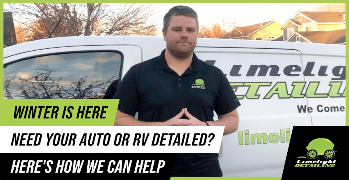 Winter is Here! Do You Need Your Auto or RV Detailed- Here's How We Can Help