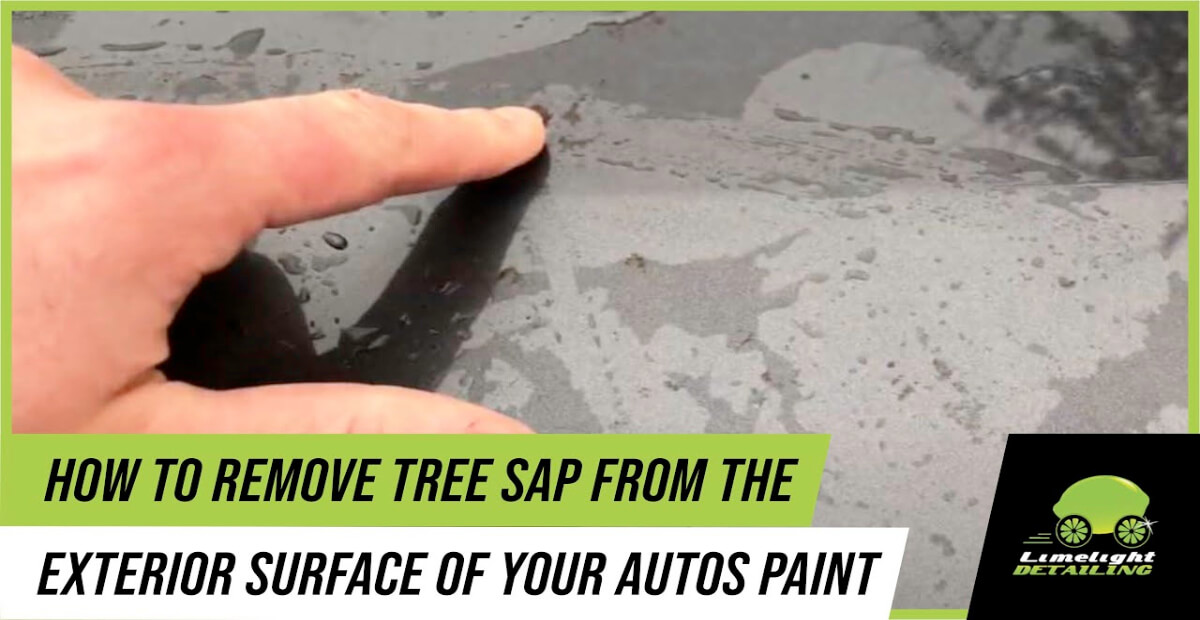 How to Remove Tree Sap From the Exterior Surface of Your Car's Paint