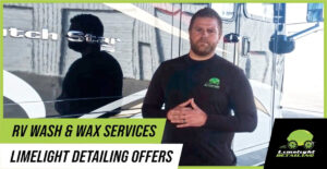 RV Wash & Wax Services - Limelight Detailing Offers